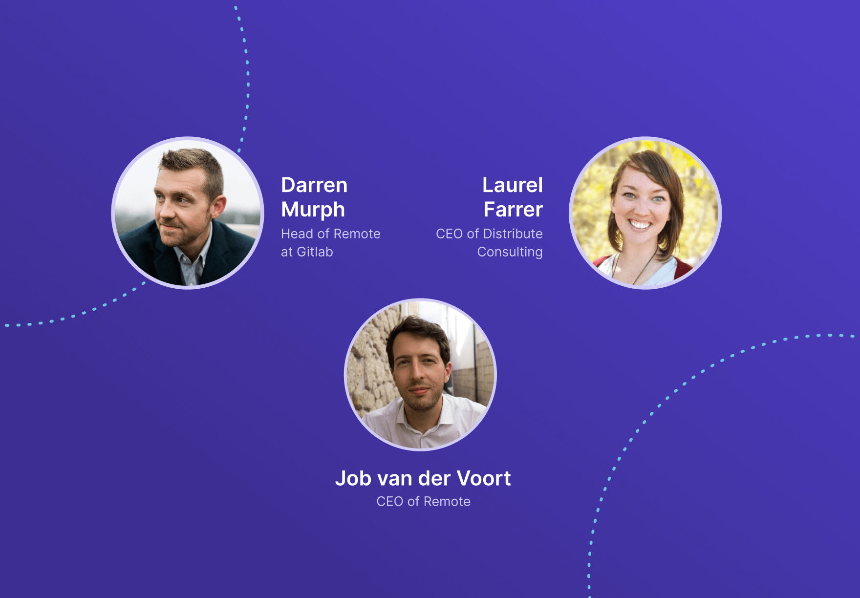 Darren Murph, Laurel Farrer, and Job van der Voort share their expertise on building a remote-first business