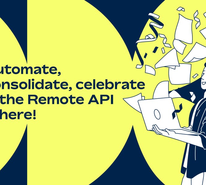 Automate, consolidate, celebrate — the Remote API is here!